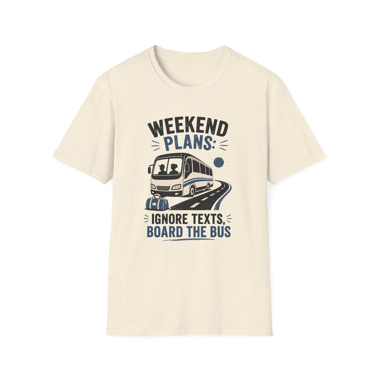 Weekend Plans - T-Shirt