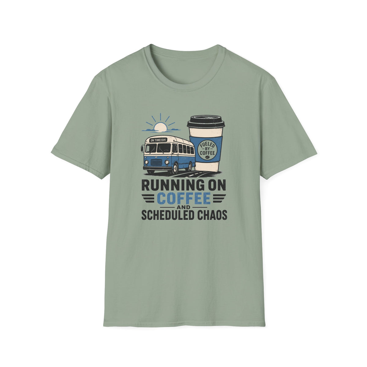 Running On Coffee And Scheduled Chaos - T-Shirt