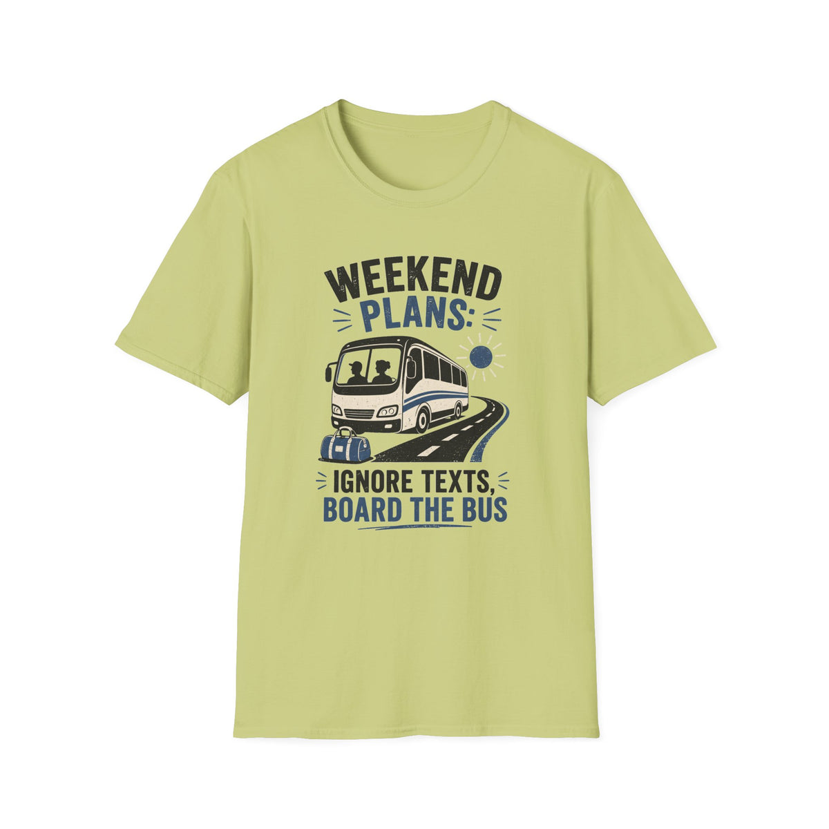Weekend Plans - T-Shirt