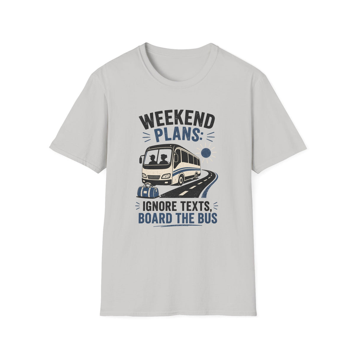 Weekend Plans - T-Shirt