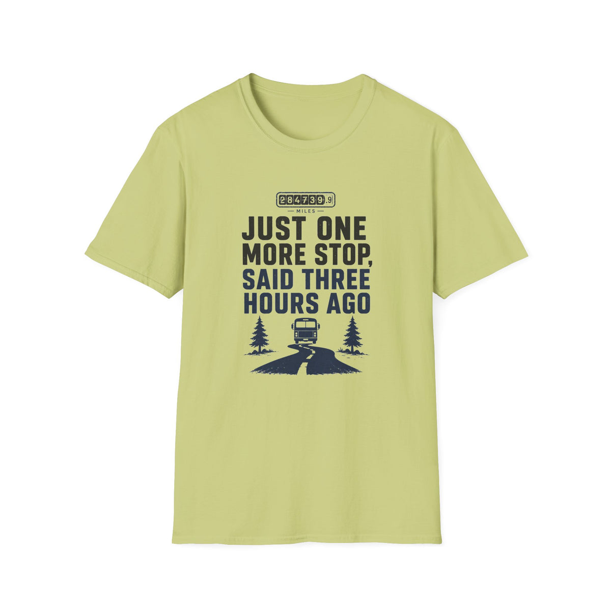 Just One More Stop - T-Shirt