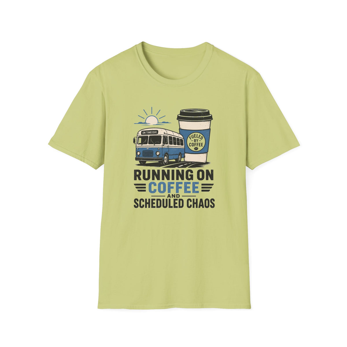 Running On Coffee And Scheduled Chaos - T-Shirt