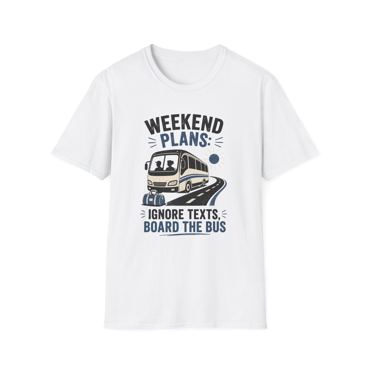 Weekend Plans - T-Shirt