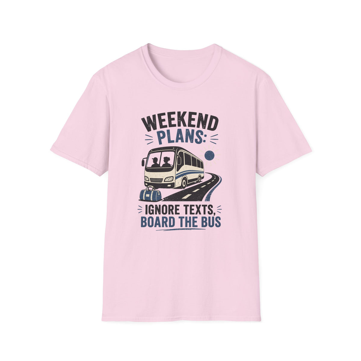 Weekend Plans - T-Shirt