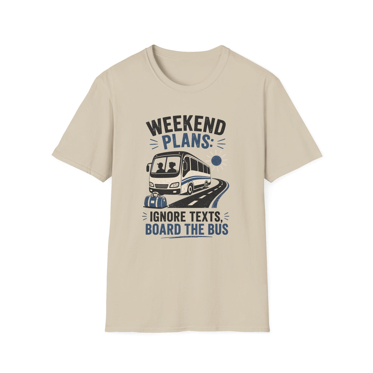 Weekend Plans - T-Shirt
