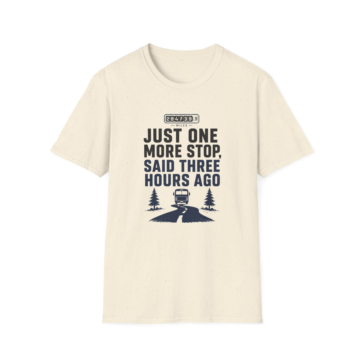 Just One More Stop - T-Shirt