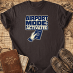 Airport Mode - Activated - T-Shirt
