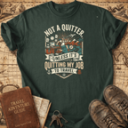 Not A Quitter T-Shirt