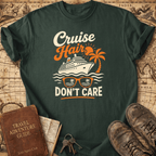 Cruise Hair Don't Care - T-Shirt