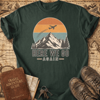 Here We Go Again - T-Shirt