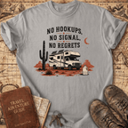No Hookups No Signal No Regrets - T-Shirt