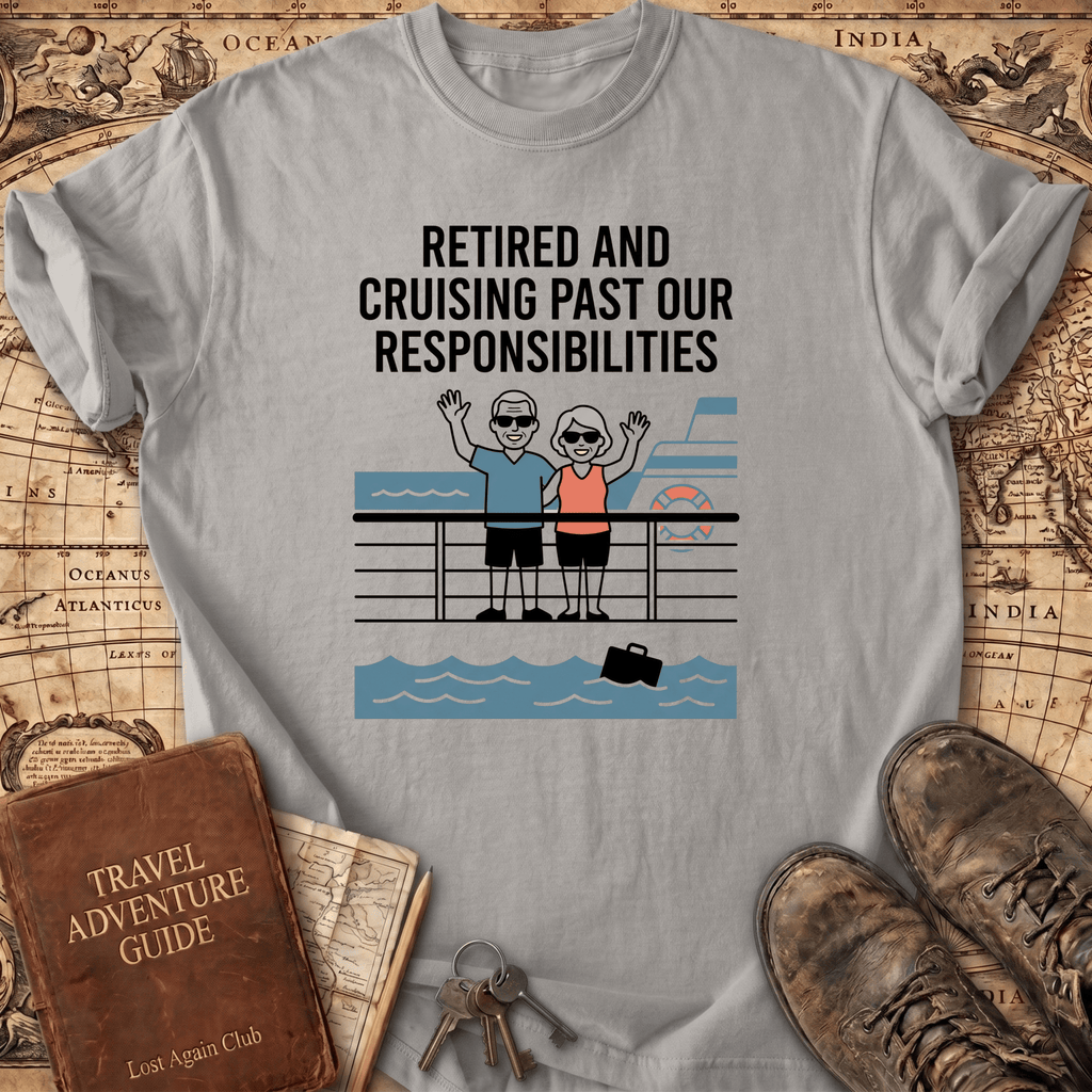 Retired And Cruising Past T-Shirt