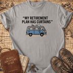 My Retirement Plan T-Shirt