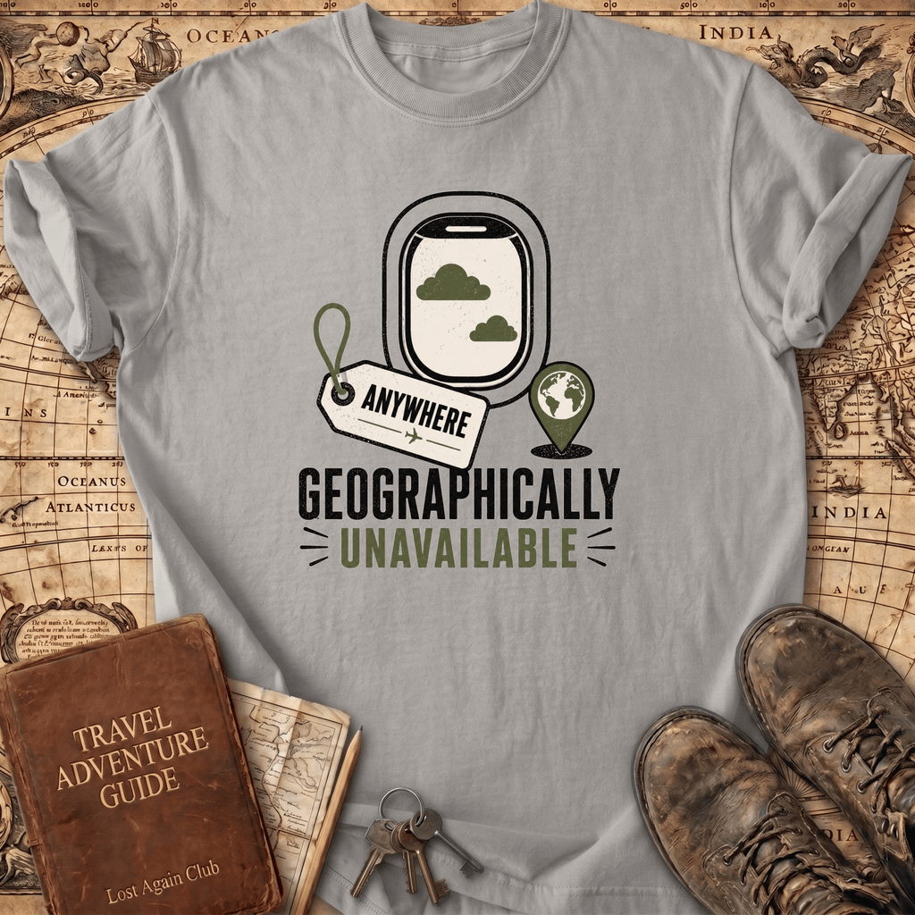 Anywhere Geographically - T-Shirt
