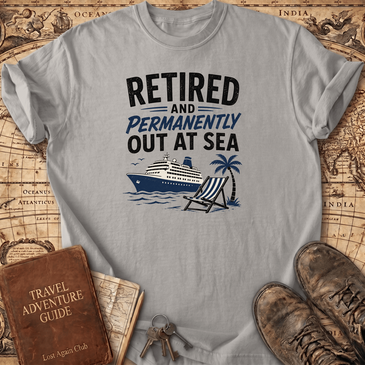 Retired And Permanently Out At Sea - T-Shirt
