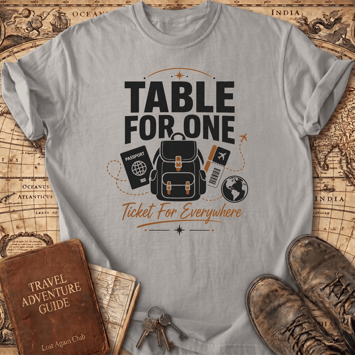 Table For One Ticket For Everywhere - T-Shirt
