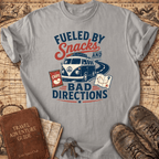 Fueled By Snacks And Bad Decisions - T-Shirt