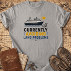 Currently Avoiding Land Problems - T-Shirt