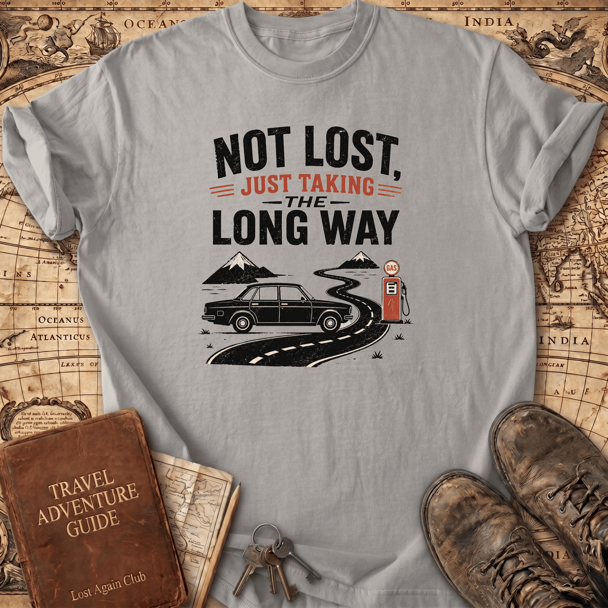 Not Lost Just Taking The Long Way Home - T-Shirt