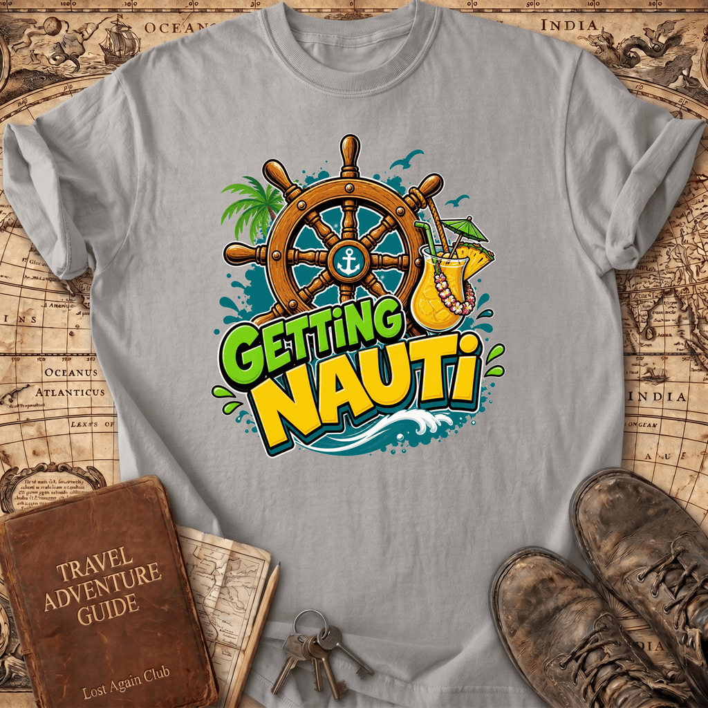 Getting Nauti - T-Shirt