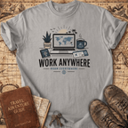 Work Anywhere Roam Everywhere T-Shirt