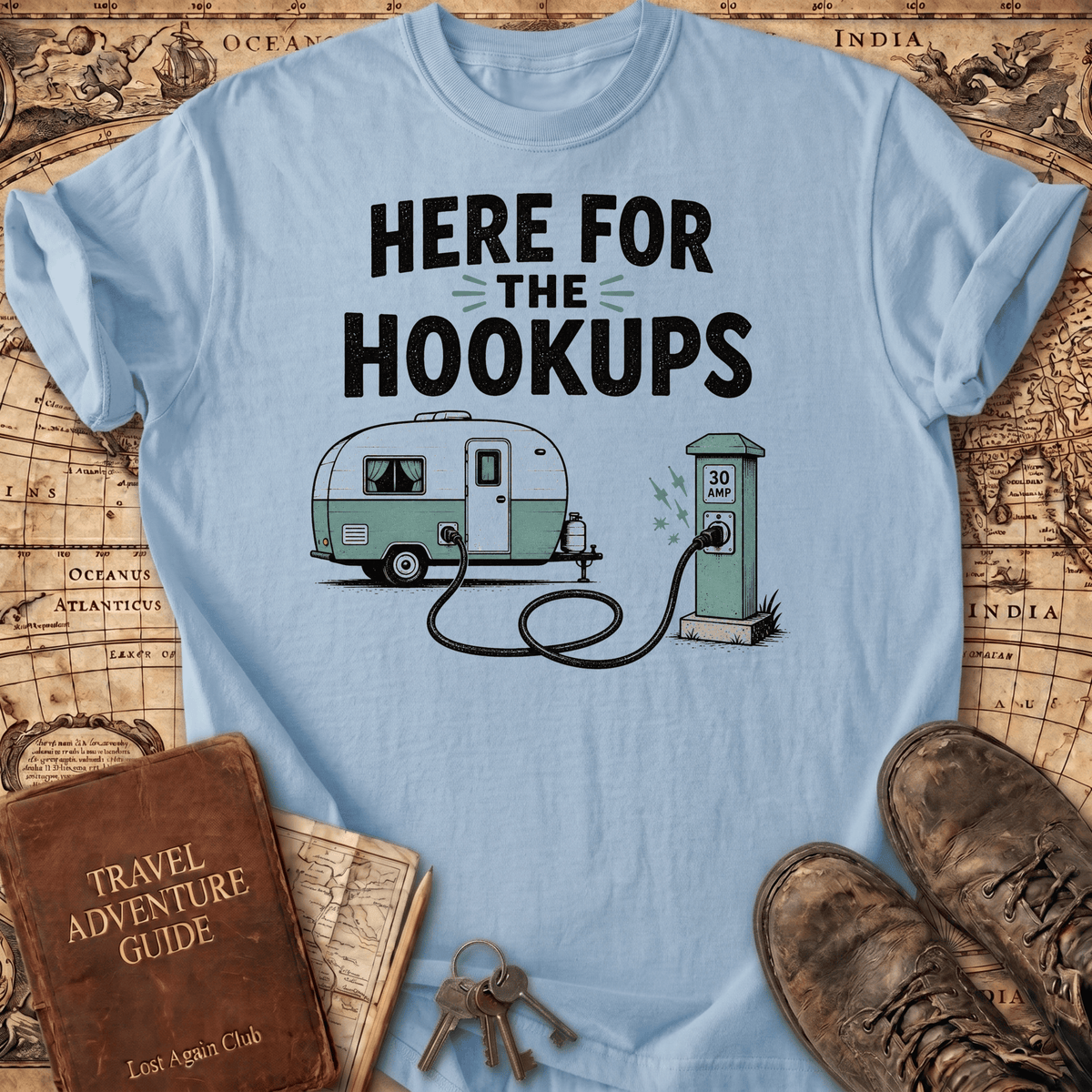 Here For the Hookups - T-Shirt