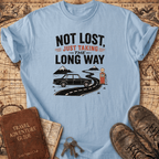 Not Lost Just Taking The Long Way Home - T-Shirt