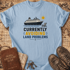 Currently Avoiding Land Problems - T-Shirt
