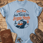 Not Lost Just Taking The Scenic Route - T-Shirt