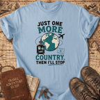 Just One More - T-Shirt
