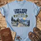 I Don't Need Therapy - Bike - T-Shirt