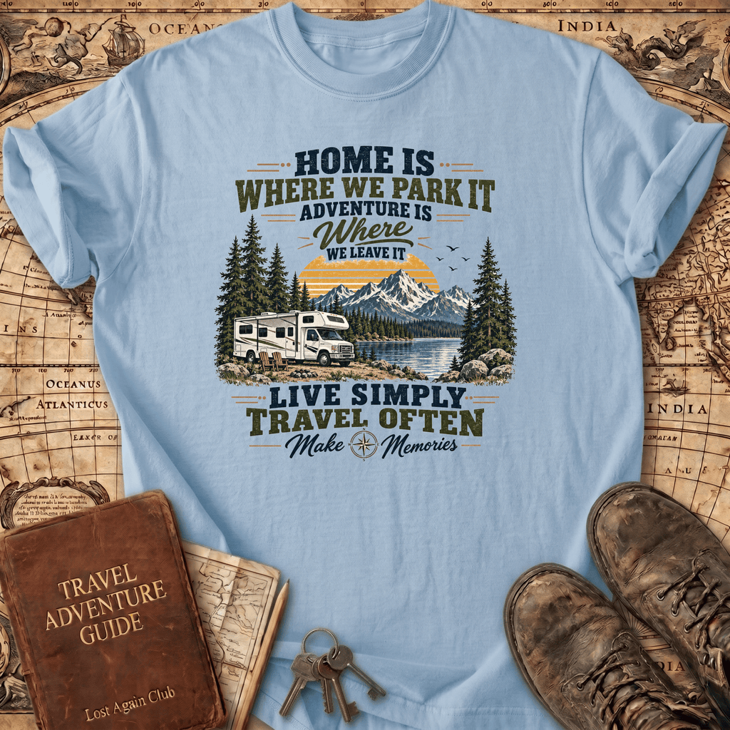 Home Is Where We Park It 2 - T-Shirt
