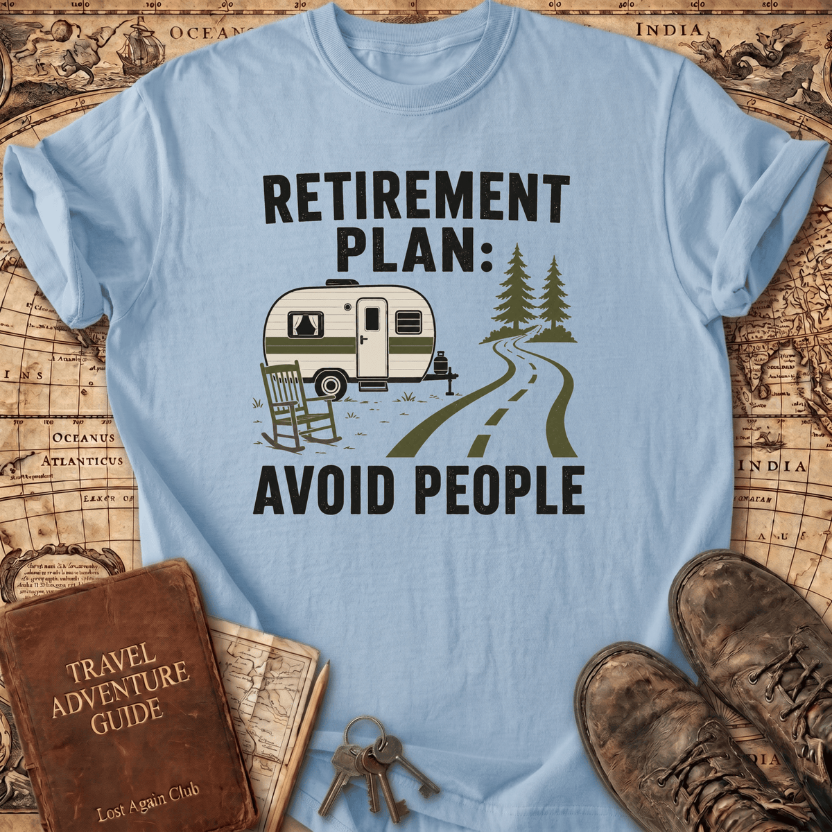 Retirement Plan Avoid People - T-Shirt