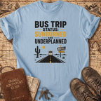 Bus Trip Status - T-Shirt