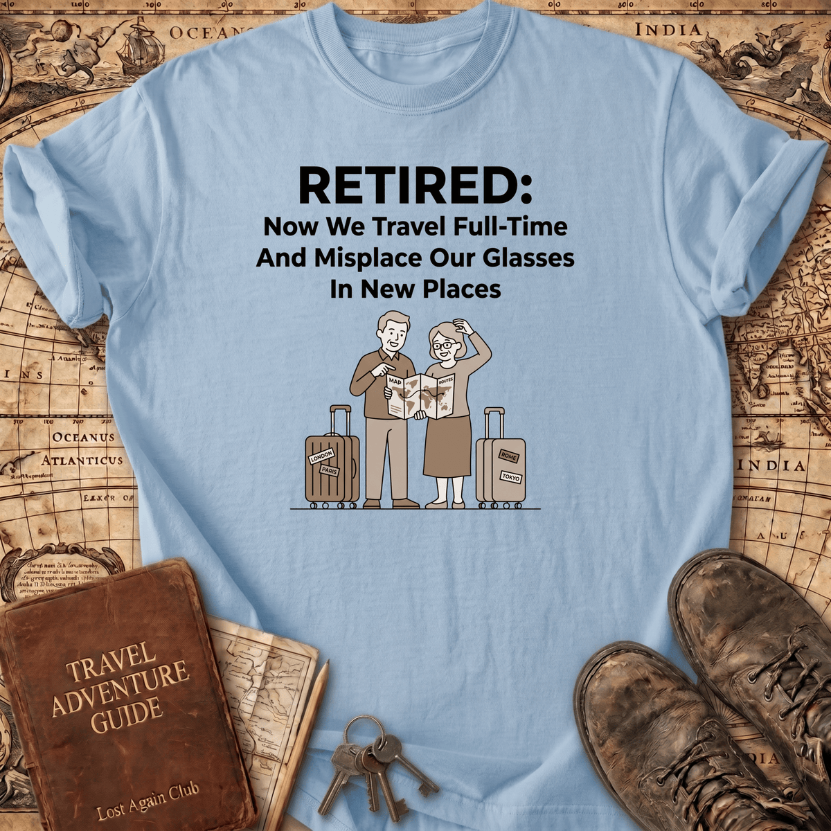 Retired Now We Travel Full-Time T-Shirt