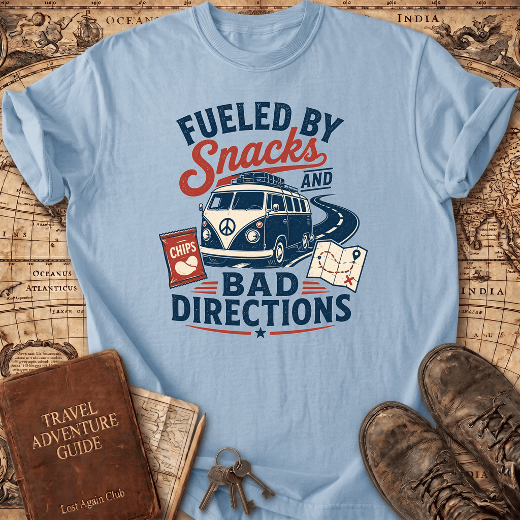 Fueled By Snacks And Bad Decisions - T-Shirt