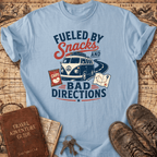 Fueled By Snacks And Bad Decisions - T-Shirt