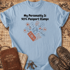 My Personality Is 90% T-Shirt