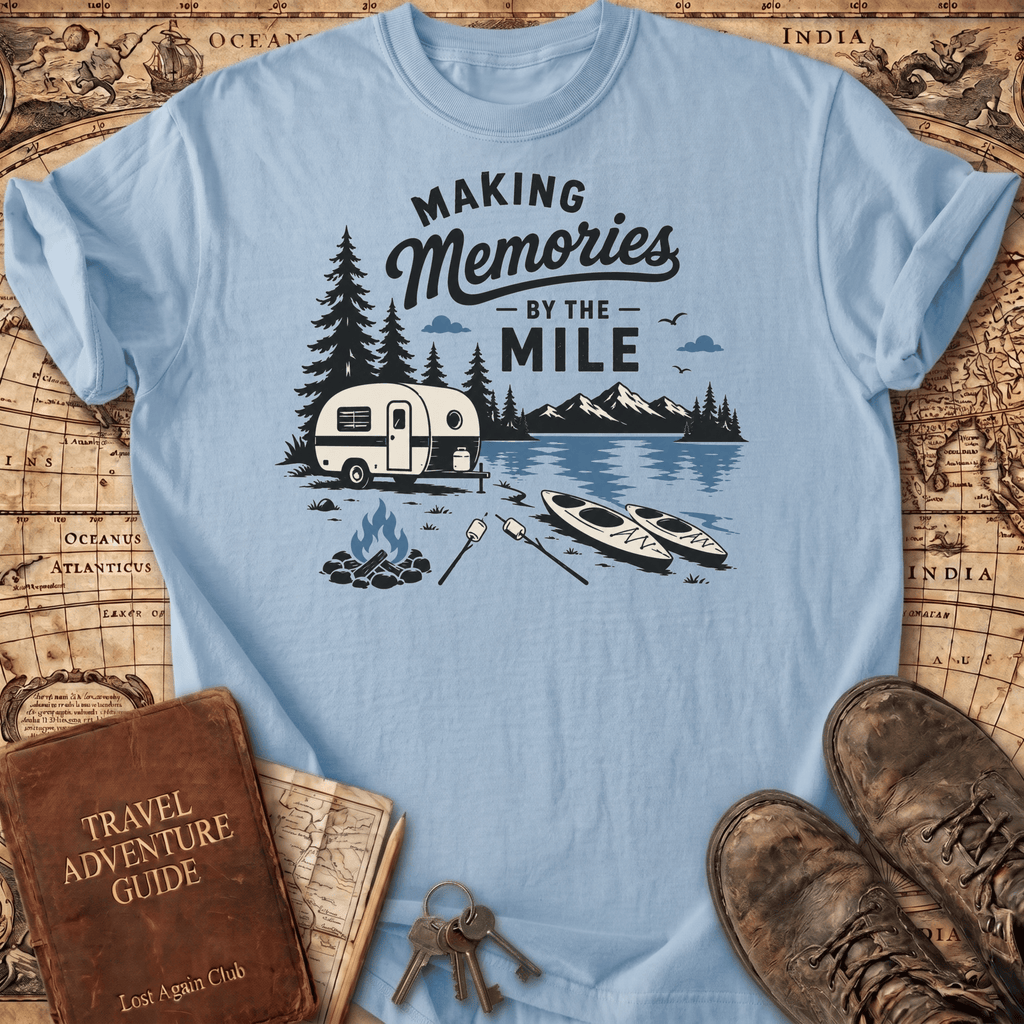 Making Memories by the Mile - T-Shirt