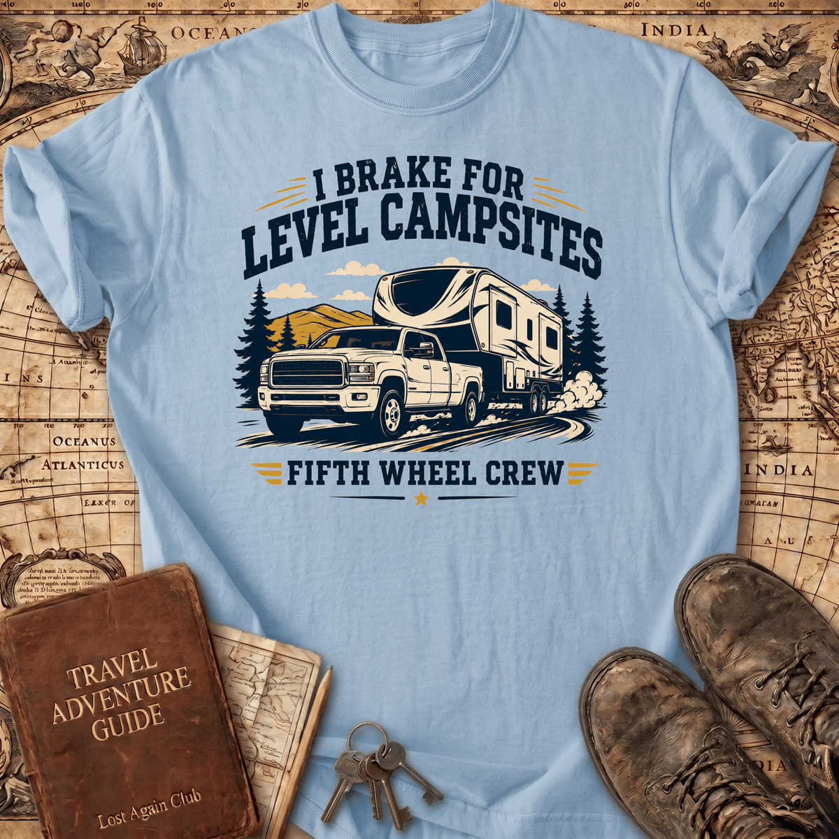 I Brake for Level Campsites - T-Shirt