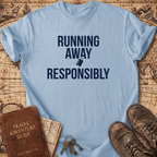 Running Away Responsibly T-Shirt