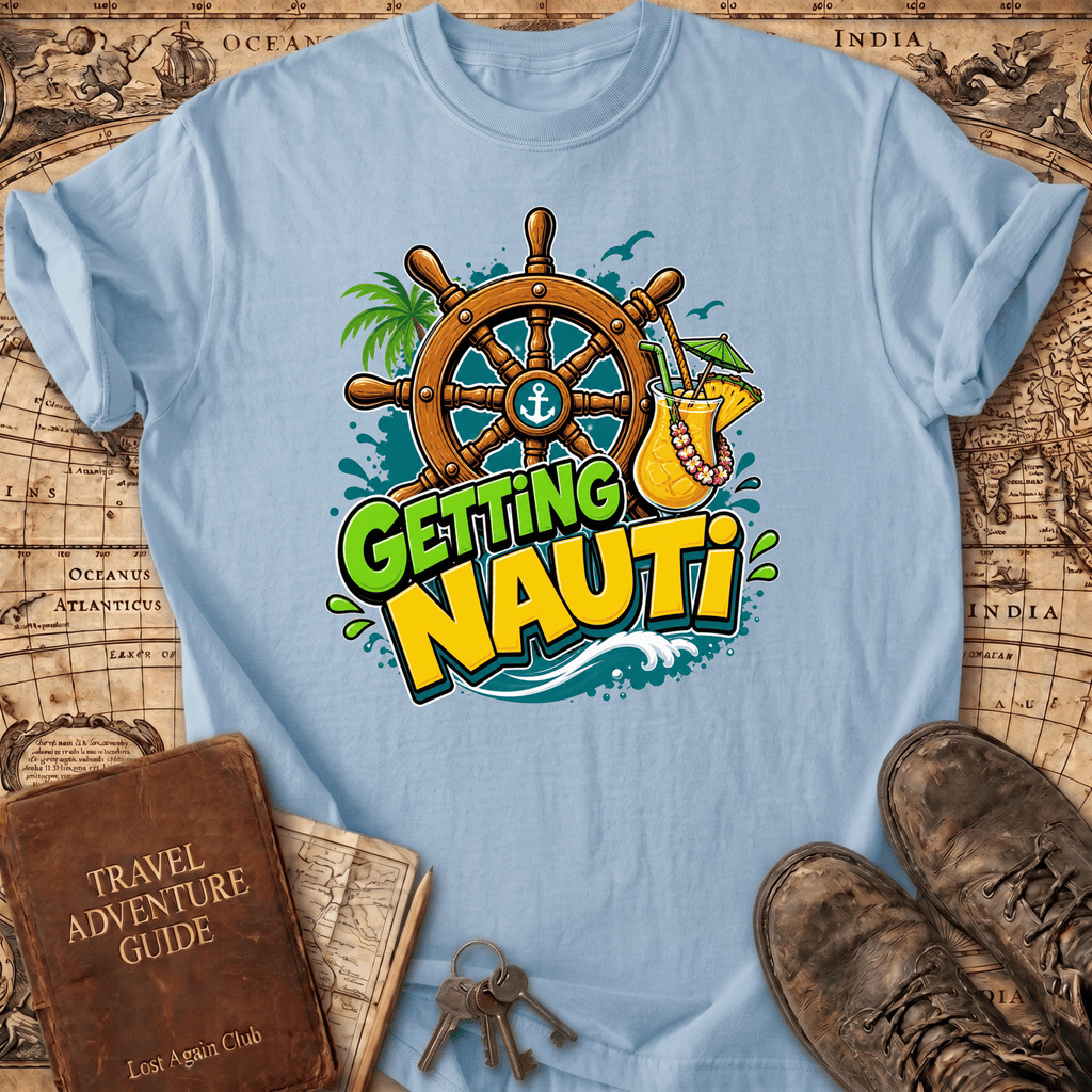 Getting Nauti - T-Shirt