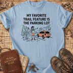 My Favorite Trail Feature T-Shirt