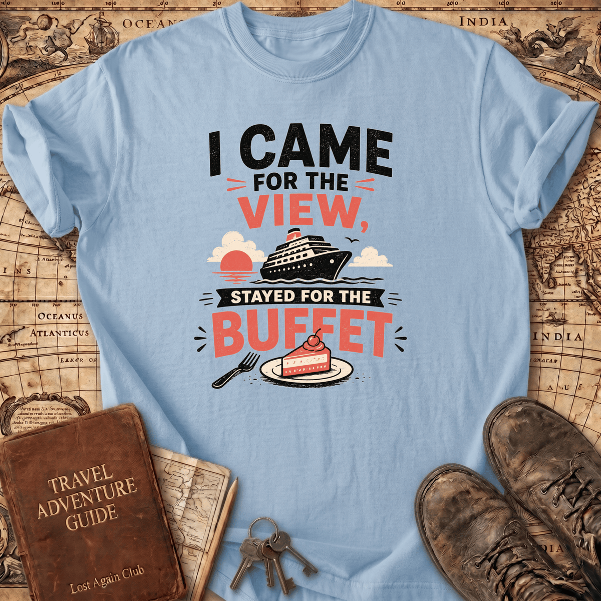 I Came For The View - T-Shirt