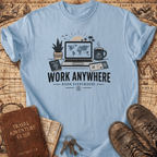 Work Anywhere Roam Everywhere T-Shirt