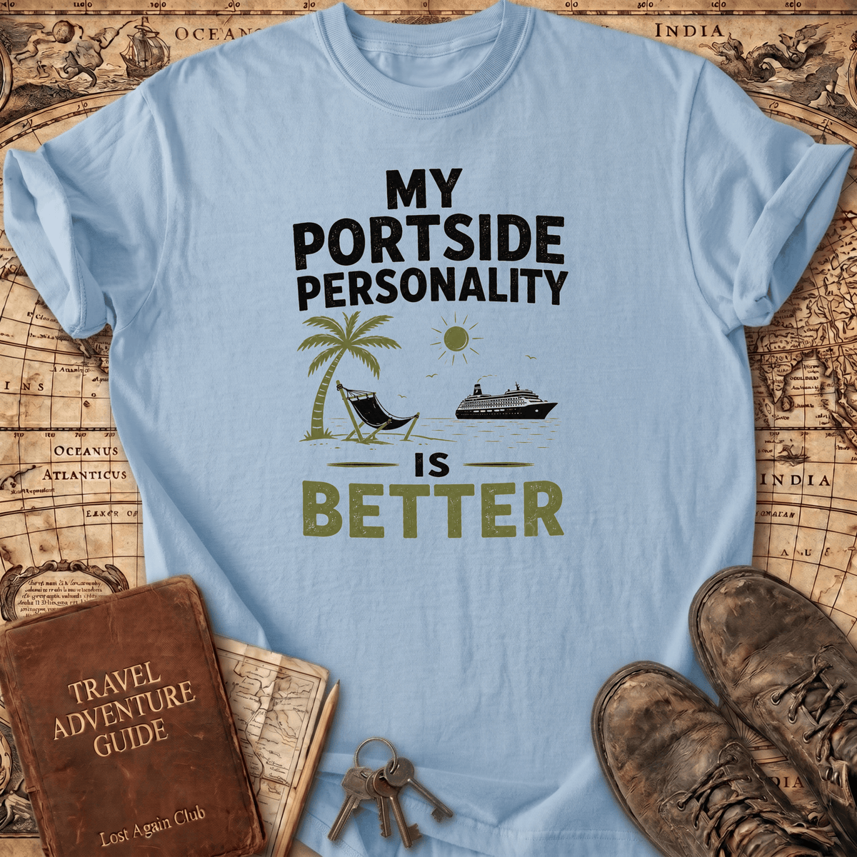 My Portside Personality Is Better - T-Shirt