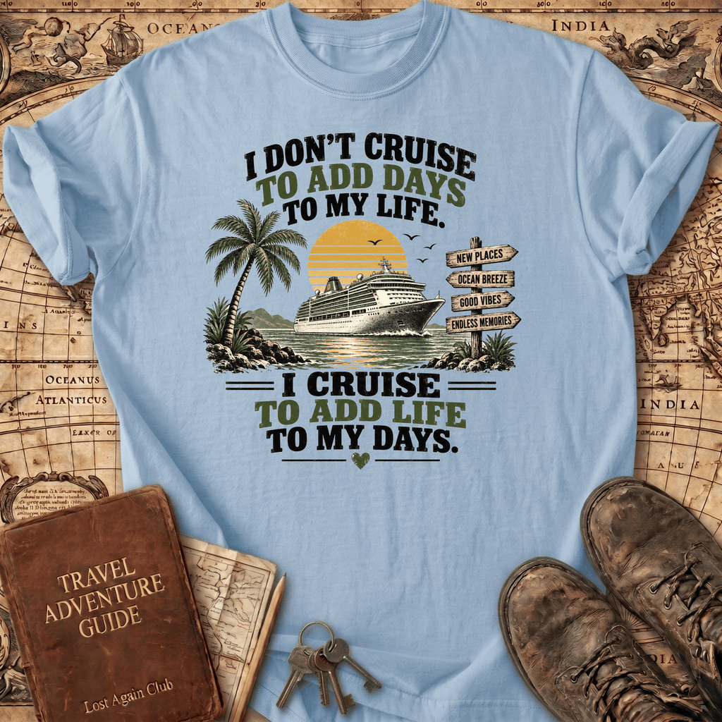 I Don't Cruise - T-Shirt