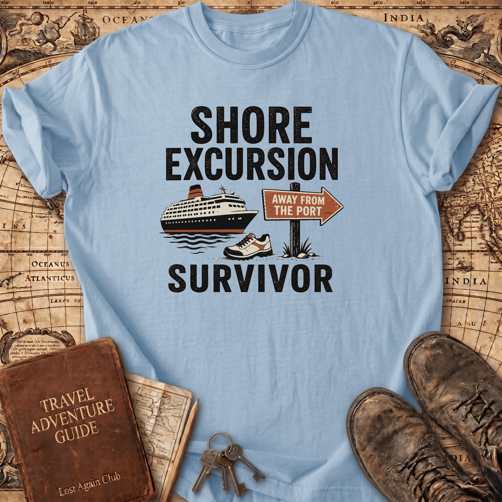 Shore Excursion Survivor - T-Shirt
