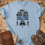 Just One More Mile - T-Shirt