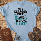On A Seafood Diet I See Food - T-Shirt